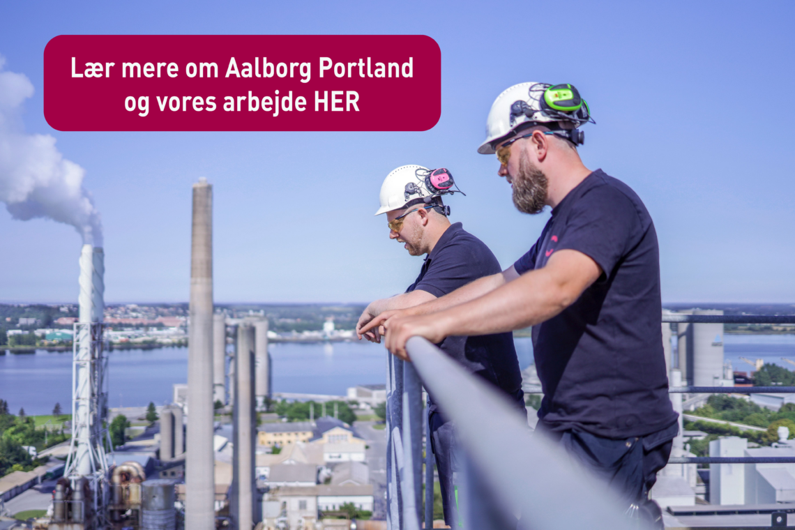 Lær mere om Aalborg Portland og vores arbejde HER